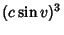 $\displaystyle (c\sin v)^3$