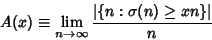 \begin{displaymath}
A(x)\equiv \lim_{n\to\infty}{\vert\{n:\sigma(n)\geq xn\}\vert\over n}
\end{displaymath}