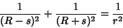 \begin{displaymath}
{1\over(R-s)^2}+{1\over(R+s)^2}={1\over r^2}
\end{displaymath}