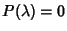 $P(\lambda)=0$