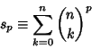 \begin{displaymath}
s_p\equiv \sum_{k=0}^n {n\choose k}^p
\end{displaymath}