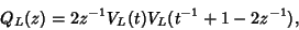 \begin{displaymath}
Q_L(z)=2z^{-1}V_L(t)V_L(t^{-1}+1-2z^{-1}),
\end{displaymath}