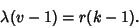 \begin{displaymath}
\lambda(v-1)=r(k-1).
\end{displaymath}