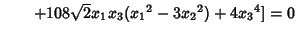 $\qquad +108 \sqrt{2} {x_1} {x_3}({x_1}^2-3 {x_2}^2)+4 {x_3}^4]=0$