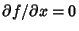 $\partial f/\partial x=0$