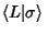 $\left\langle{L\vert\sigma}\right\rangle{}$