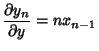 $\displaystyle {\partial y_n\over\partial y}=nx_{n-1}$