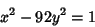 \begin{displaymath}
x^2-92y^2=1
\end{displaymath}