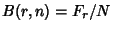 $B(r,n) = F_r/N$