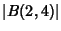 $\displaystyle \vert B(2,4)\vert$