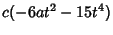 $\displaystyle c(-6at^2-15t^4)$