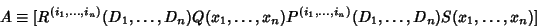 \begin{displaymath}
A\equiv[R^{(i_1,\ldots,i_n)}(D_1,\ldots,D_n)Q(x_1,\ldots,x_n)P^{(i_1,\ldots,i_n)}(D_1,\ldots,D_n)S(x_1,\ldots,x_n)]
\end{displaymath}