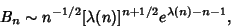 \begin{displaymath}
B_n\sim n^{-1/2} [\lambda(n)]^{n+1/2}e^{\lambda(n)-n-1},
\end{displaymath}