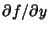 $\partial f/\partial y$