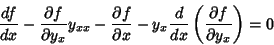 \begin{displaymath}
{df\over dx}-{\partial f\over \partial y_x}y_{xx}-{\partial ...
...y_x {d\over dx}\left({\partial f\over \partial y_x}\right) = 0
\end{displaymath}