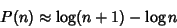 \begin{displaymath}
P(n)\approx \log(n+1)-\log n
\end{displaymath}