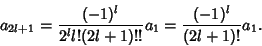 \begin{displaymath}
a_{2l+1} = {(-1)^l\over 2^ll!(2l+1)!!} a_1 = {(-1)^l\over (2l+1)!} a_1.
\end{displaymath}