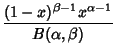 $\displaystyle {(1-x)^{\beta-1}x^{\alpha-1}\over B(\alpha,\beta)}$