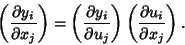 \begin{displaymath}
\left({\partial y_i\over\partial x_j}\right)=\left({\partial...
...rtial u_j}\right)\left({\partial u_i\over\partial x_j}\right).
\end{displaymath}