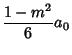 $\displaystyle {1-m^2\over 6}a_0$