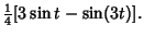 $\displaystyle {\textstyle{1\over 4}}[3\sin t-\sin(3t)].$