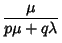 $\displaystyle {\mu\over p\mu+q\lambda}$