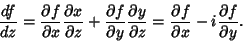 \begin{displaymath}
{df\over dz} = {\partial f\over \partial x} {\partial x\over...
... {\partial f\over \partial x} -i {\partial f\over \partial y}.
\end{displaymath}