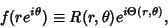 \begin{displaymath}
f(re^{i\theta})\equiv R(r,\theta)e^{i\Theta(r,\theta)},
\end{displaymath}