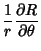 $\displaystyle {1\over r} {\partial R\over \partial \theta }$