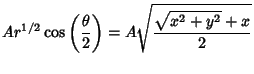 $\displaystyle Ar^{1/2}\cos\left({\theta\over 2}\right)= A\sqrt{\sqrt{x^2+y^2}+x\over 2}$