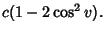 $\displaystyle c(1-2\cos^2 v).$