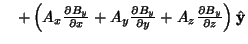 $\quad +\left({A_x{\partial B_y\over\partial x}+A_y{\partial B_y\over\partial y}+A_z {\partial B_y\over\partial z}}\right)\hat {\bf y}$