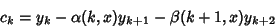 \begin{displaymath}
c_k=y_k-\alpha(k,x)y_{k+1}-\beta(k+1,x)y_{k+2}
\end{displaymath}