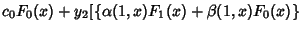 $\displaystyle c_0F_0(x)+y_2[\{\alpha(1,x)F_1(x)+\beta(1,x)F_0(x)\}$