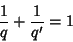 \begin{displaymath}
{1\over q}+{1\over q'}=1
\end{displaymath}