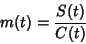 \begin{displaymath}
m(t)={S(t)\over C(t)}
\end{displaymath}