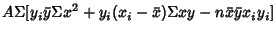 $\displaystyle A\Sigma[y_i\bar y\Sigma x^2+y_i(x_i-\bar x)\Sigma xy-n\bar x\bar yx_i y_i]$