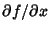 ${\partial f/\partial x}$