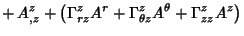 $\displaystyle \mathop{+} A^z_{,z} +\left({\Gamma^z_{rz}A^r +\Gamma^z_{\theta z}A^\theta +\Gamma^z_{zz}A^z}\right)$