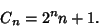 \begin{displaymath}
C_n =2^n n+1.
\end{displaymath}