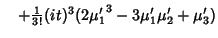 $\quad +{\textstyle{1\over 3!}}(it)^3(2{\mu'_1}^3-3\mu_1'\mu_2'+\mu_3')$