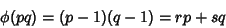 \begin{displaymath}
\phi(pq)=(p-1)(q-1)=rp+sq
\end{displaymath}