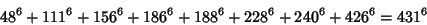 \begin{displaymath}
48^6+111^6+156^6+186^6+188^6+228^6+240^6+426^6=431^6
\end{displaymath}