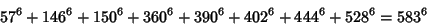 \begin{displaymath}
57^6+146^6+150^6+360^6+390^6+402^6+444^6+528^6=583^6
\end{displaymath}