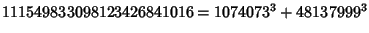 $111549833098123426841016 = 1074073^3 + 48137999^3$