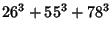 $\displaystyle 26^3+55^3+78^3$