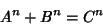 \begin{displaymath}
A^n+B^n=C^n
\end{displaymath}