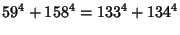 $\displaystyle 59^4+ 158^4 = 133^4+ 134^4$