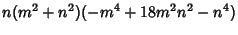 $\displaystyle n(m^2+n^2)(-m^4+18m^2n^2-n^4)$