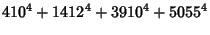 $\displaystyle 410^4+1412^4+3910^4+5055^4$